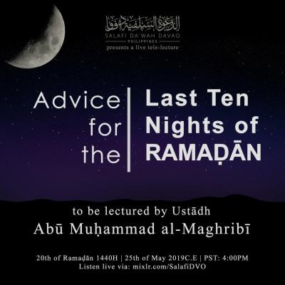 Advice for the last ten nights of Ramaḍān - Abū Muḥammad al-Maghribī