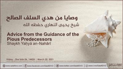 Advice from the Guidance of the Pious Predecessors by Shaykh Yaḥyá an-Nahārī