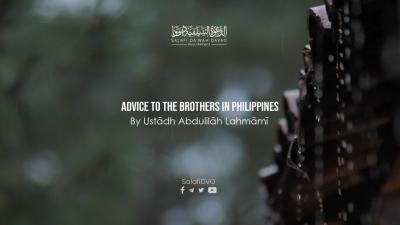 Advice to the Brothers in Philippines by Shaykh Dr. ʿAbdulilāh Lahmāmī 