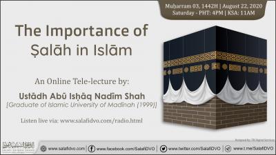 The Importance of Ṣalāh in Islām - Ustādh Abū Isḥāq Nadīm Shah