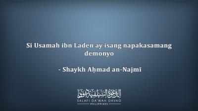 Si Usamah ibn Laden ay isang napakasamang demonyo - Shaykh Aḥmad an-Najmī